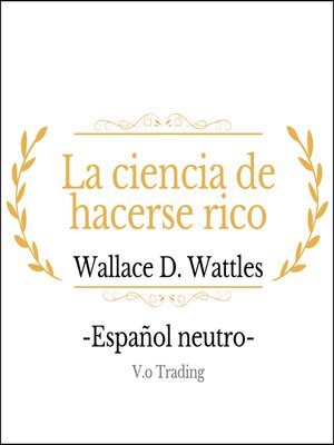 cover image of La ciencia de hacerse rico